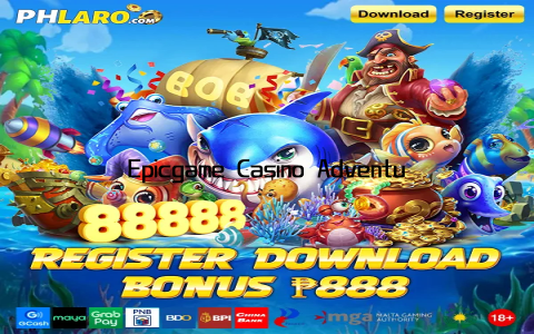 Epicgame Casino Adventure Awaits You